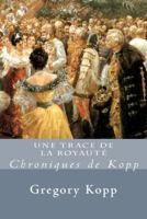 Une Trace de la Royaute: Chroniques de Kopp 154122177X Book Cover