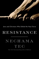 Resistance: How Jews and Christians Fought Against the Nazis and Became Heroes of the Holocaust 0199735417 Book Cover