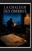 La Chaleur des Ombres (French Edition) 2322868434 Book Cover