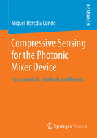 Compressive Sensing for the Photonic Mixer Device: Fundamentals, Methods and Results 3658180560 Book Cover