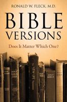 Bible Versions--Does It Matter Which One? 1977201903 Book Cover
