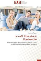 Le Cafa(c) Litta(c)Raire A L'Universita(c) 3841733514 Book Cover