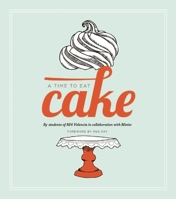 A Time to Eat Cake 1934750271 Book Cover