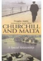 Churchill and Malta: A Special Relationship 1862273561 Book Cover