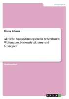 Aktuelle Baulandstrategien f�r bezahlbaren Wohnraum. Nationale Akteure und Strategien 3346249964 Book Cover