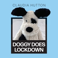 Doggy Does Lockdown 1922527602 Book Cover