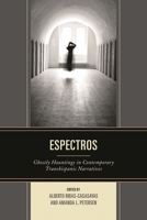 Espectros: Ghostly Hauntings in Contemporary Transhispanic Narratives 1611487382 Book Cover