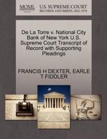 De La Torre v. National City Bank of New York U.S. Supreme Court Transcript of Record with Supporting Pleadings 1270290258 Book Cover