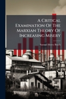 A Critical Examination Of The Marxian Theory Of Increasing Misery 1246478978 Book Cover