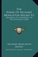 The Poems Of Richard Monckton Milnes V2: Memorials Of A Residence On The Continent 1120338255 Book Cover