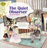 The Quiet Observer: The Art of Degas 1925235289 Book Cover