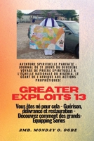 Greater Exploits - 13 - Aventure spirituelle parfaite - Journal de 31 jours du deuxième voyage: Aventure spirituelle parfaite - Journal de 31 jours du ... (Série Grands Exploits) 1088139604 Book Cover