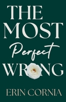 The Most Perfect Wrong (Chicago Series) B0F1L9QN3Y Book Cover