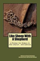 Like Sheep with a Shepherd: A Primer for Elders in the Church 1514788829 Book Cover