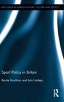 Sport Policy in Britain 0415874831 Book Cover