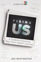 FIIXNG US: A Guide to Creating Your Own Health Journey B0BF2TNDWV Book Cover