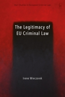 The Legitimacy of Eu Criminal Law 1509944397 Book Cover