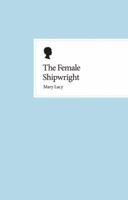 The Female Shipwright 1906367019 Book Cover