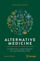 Alternative Medicine: A Critical Assessment of 202 Modalities 3031107098 Book Cover