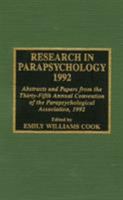 Research in Parapsychology 1992: Abstracts and Papers from the Thirty-Fifth Annual Convention of the Parapsychological Association, 1992 0810830418 Book Cover