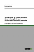 Ablagesystem im Lieferscheinwesen (Unterweisung Gro�- und Au�enhandelskaufmann / -kauffrau) 3638624838 Book Cover
