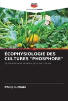 Écophysiologie Des Cultures "Phosphore" (French Edition) 6208509831 Book Cover