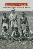Lonely Vigil: Coastwatchers of the Solomons (Bluejacket Books) 0670437654 Book Cover