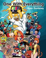 One With Everything: Illustrations by Ryan Dunlavey 1475155352 Book Cover