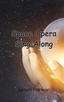 Space Opera Sing-Along 9908014412 Book Cover