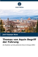 Thomas von Aquin Begriff der Führung: Als Reaktion auf die politische Krise im Kongo (DRC) 6200873356 Book Cover