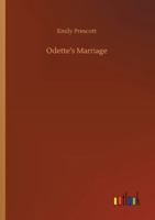 Odette's Marriage 1507862377 Book Cover