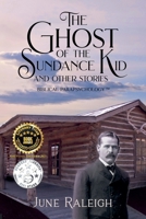 The Ghost of the Sundance Kid and other stories B0FRNHN16M Book Cover