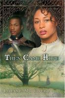 Then Came Hope 0978513738 Book Cover