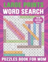 Large Print Word Search Puzzle Book for Mom: 100 Large-Print Puzzles B09SYDFGKC Book Cover