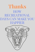 Thanks: How Recreational Days Can Make You Happier 1650601867 Book Cover