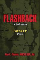 FLASHBACK: Vietnam: Cover-Up: PTSD 1424189837 Book Cover