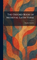 The Oxford Book of Medieval Latin Verse 1025495063 Book Cover