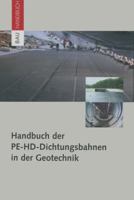 Handbuch der PE-HD-Dichtungsbahnen in der Geotechnik (BauHandbuch) (German Edition) 3034895100 Book Cover