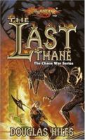The Last Thane (Dragonlance: Chaos War, #1) 0786911727 Book Cover