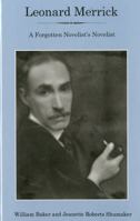 Leonard Merrick: A Forgotten Novelist's Novelist 1611474272 Book Cover