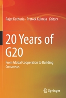 20 Years of G20: From Global Cooperation to Building Consensus 9811381089 Book Cover