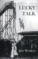 Lucky Talk: 26 Short Poems 1937968499 Book Cover