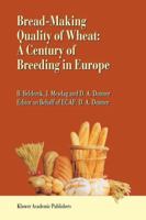 Bread-Making Quality of Wheat: A Century of Breeding in Europe 9048154936 Book Cover