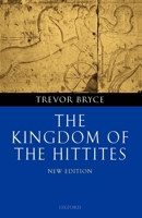The Kingdom of the Hittites 0199281327 Book Cover