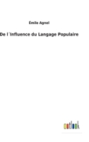 De l´Influence du Langage Populaire 375247064X Book Cover