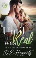 Until It Was Real: an enemies to lovers small town romantic comedy (The Raider Brothers) B0F8VLJXS5 Book Cover