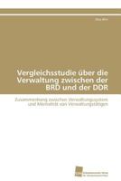 Vergleichsstudie Uber Die Verwaltung Zwischen Der Brd Und Der Ddr 3838125878 Book Cover
