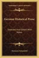 German Historical Prose 1432643614 Book Cover