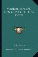 Voordeelen Van Den Geest Der Eeuw (1823) 1168039231 Book Cover