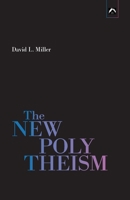 The New Polytheism: Rebirth of the Gods and Goddesses 0882149393 Book Cover